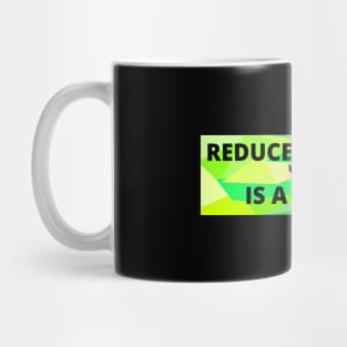 Reducetarianism Is A Thing Sign for sustainable lifestyle against climate change Mug